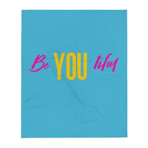Be YOU tiful Throw Blanket