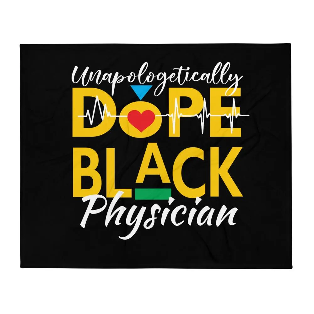 "Unapologetically Dope Black Physician" Throw Blanket (Black)